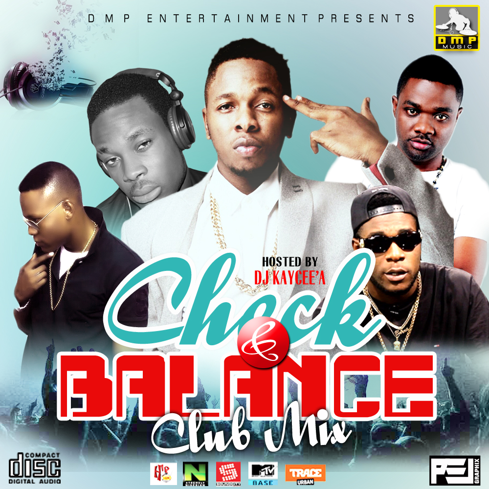 MIXTAPE: DJ KAYCEE'A (@Djkaycee_A) - Check & Balance ClubMix